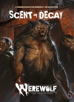 Werewolf: The Apocalypse 5E Scent of Decay