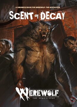 Werewolf: The Apocalypse 5E Scent of Decay