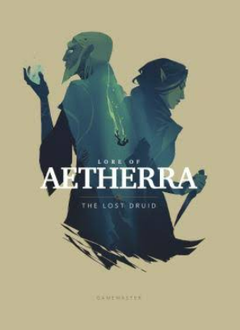 Lore of Aetherra: The Lost Druid for 5E (HC) (EN)