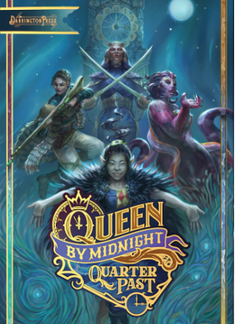 Queen by Midnight: Quarter Past (EN)