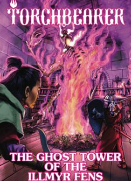 Torchbearer: The Ghost Tower of the Illmyr Fens (EN)