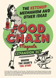 Food Chain Magnate: The Ketchup Mechanism and Other Ideas Exp. (EN)
