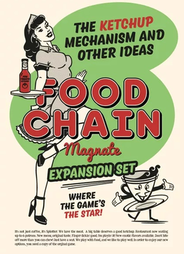 Food Chain Magnate: The Ketchup Mechanism and Other Ideas Exp. (EN)
