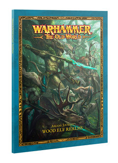 Warhammer: The Old World Arcane Journal: Wood Elf Realms