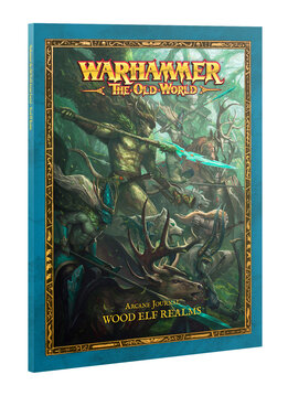 Warhammer: The Old World Arcane Journal: Wood Elf Realms