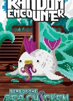 Random Encounter: Seas of the Sea Chicken