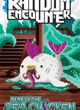 Random Encounter: Seas of the Sea Chicken