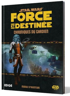 Star Wars: Force et Destinée - Chroniques du Gardien