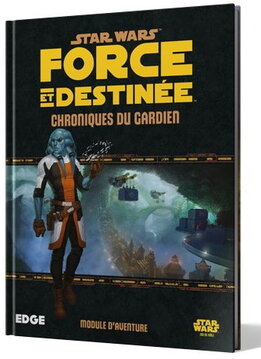 Star Wars: Force et DestinÃ©e - Chroniques du Gardien
