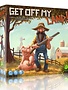 Get Off My Land!
