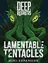 Deep Regrets : Lamentable Tentacles (EN)