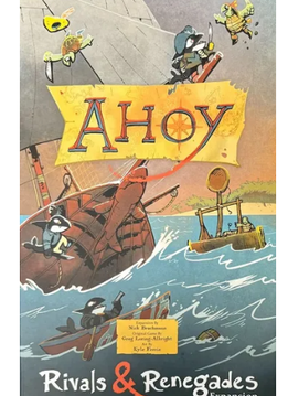 AHOY: RIVALS & RENEGADES EXPANSIONS