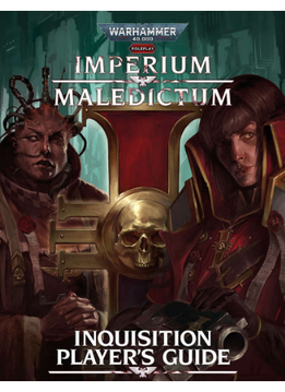 WARHAMMER 40K IMPERIUM MALEDICTUM INQUISITION PLAYER'S GUIDE