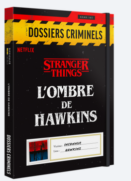 Dossiers Criminels Stranger Things : l'Ombre de Hawkins
