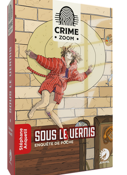 Crime Zoom 07 : Sous le vernis (FR)