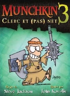 Munchkin 3 Clerc et (Pas) Net