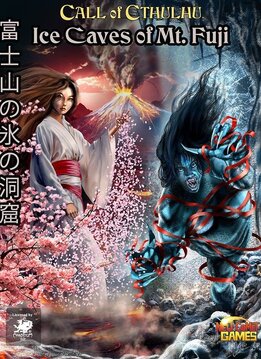 Call of Cthulhu: Ice Caves of Mt. Fuji