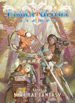 Fabula UltimaL Atlas Natural Fantasy TTJRPG
