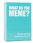 What Do You Meme: Fresh Memes Expansion