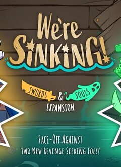We're Sinking! Swords & Souls Expansion (EN)