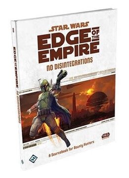 Star Wars: Edge of the Empire RPG: No Disintegrations (EN)