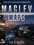 Maglev Maps: Volume 2