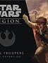 Star Wars: Legion - Rebel Troopers Unit Expansion