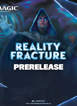 Inscription à l'événement : MTG Reality Fracture- Prerelease #1 - Vendredi 25 septembre à 17h45