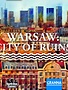 Warsaw: City of Ruins