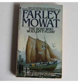 The Boat Who Wouldn't Float by Farley Mowat