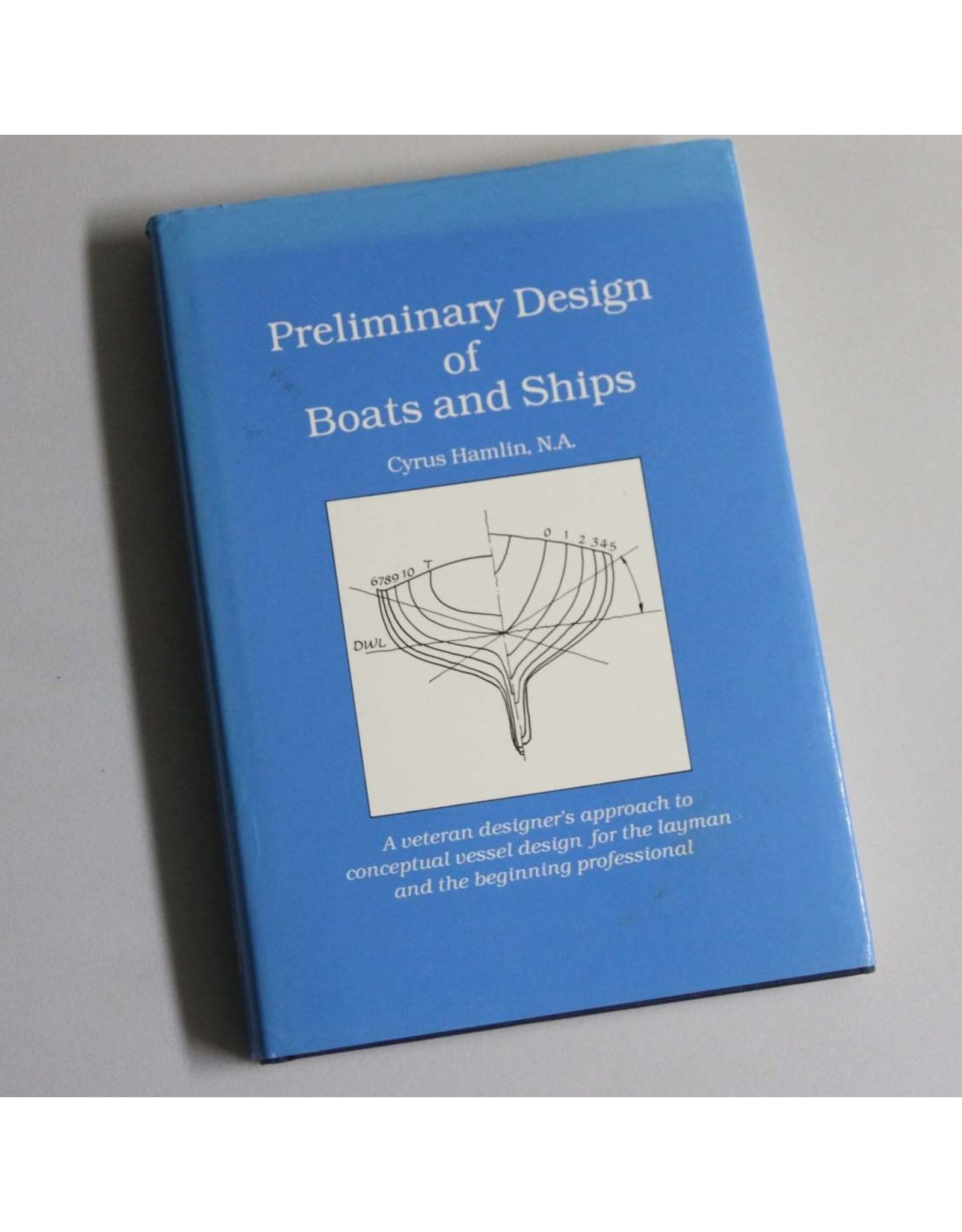 Hardcover book - Preliminary Design of Boats and Ships by Cyrus Hamlin, N.A.