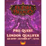 Flesh and Blood Pro Quest - Pro Quest London Qualifier