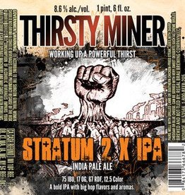 Minhas Craft Brewery Thirsty Miner Stratum 2 x IPA ABV: 8.5%