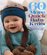 Cascade 60 More Quick Baby Knits