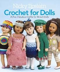 Crochet for Dolls by Epstein 25 Fun, Fabulous Outfits for 18-Inch Dolls