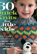 Cascade 60 Quick Knits for Little Kids 2-6