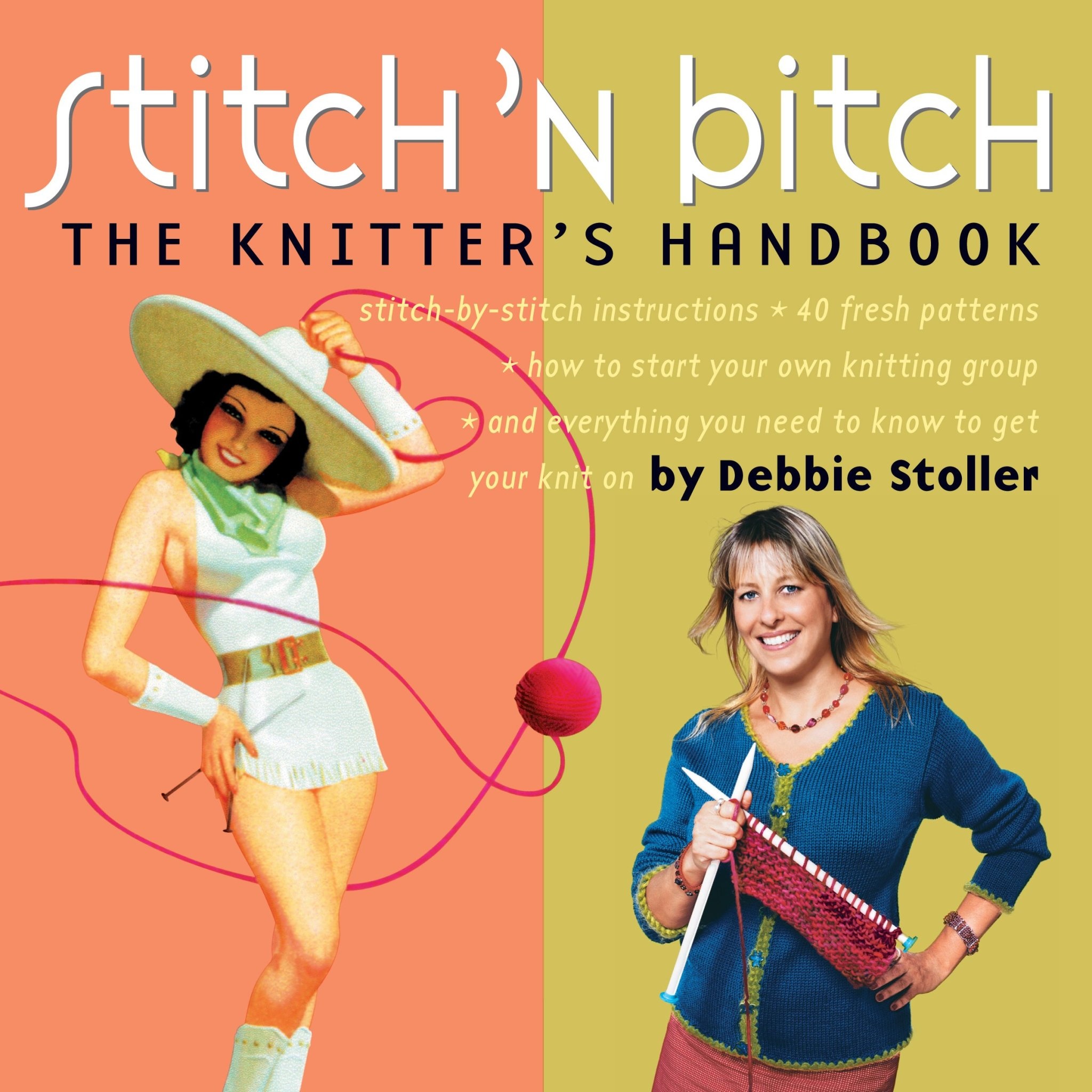 Stitch & Bitch Vol 1 BY DEBBIE STOLLER