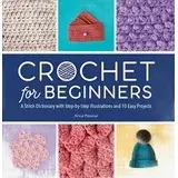 Crochet for Beginners by Arica Presinal