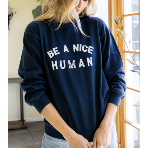 SUBURBAN RIOT SUBURBAN RIOT BE A NICE HUMAN WILLOW SWEATSHIRT SUBURBAN RIOT SUBURBAN RIOT BE A NICE HUMAN WILLOW SWEATSHIRT