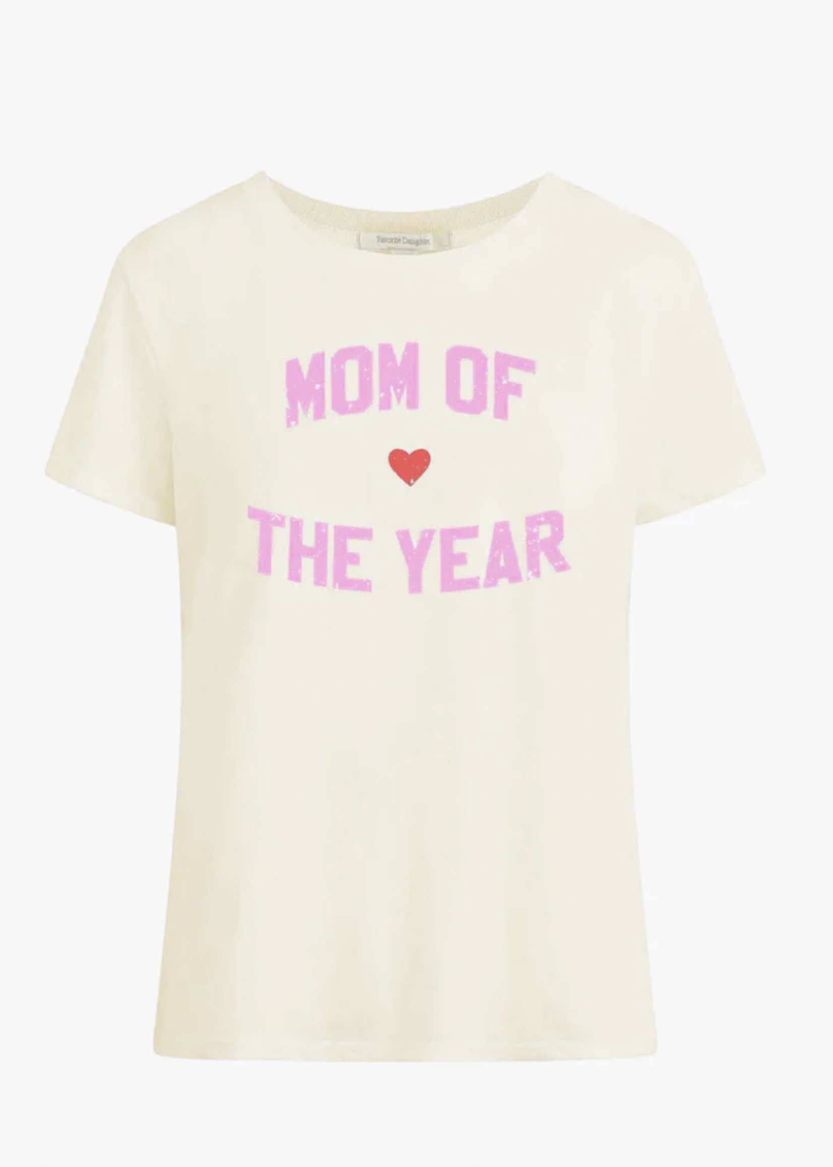 FAVORITE DAUGHTER FAVORITE DAUGHTER MOM OF THE YEAR TEE