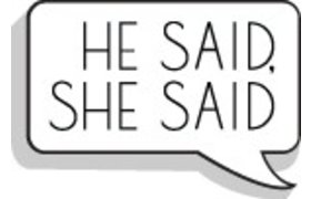 He Said She Said