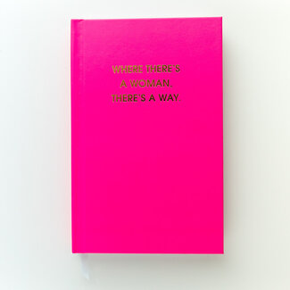 Chez Gagne Chez Gagne Where There's A Woman There's A Way Pink Journal