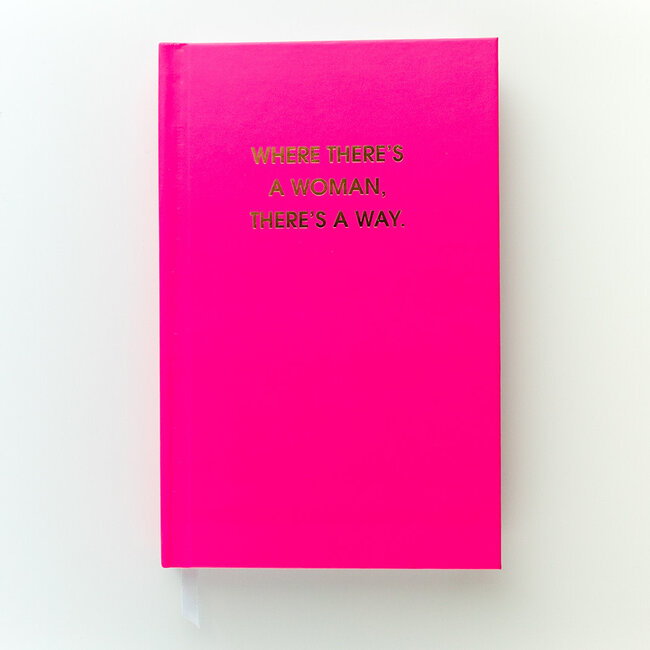 Chez Gagne Where There's A Woman There's A Way Pink Journal