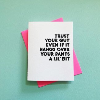 Richie Designs TRUST YOUR GUT - Friendship card