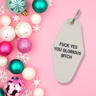 GetBullish Fuck Yes You Glorious Bitch Motel Style Keychain in White