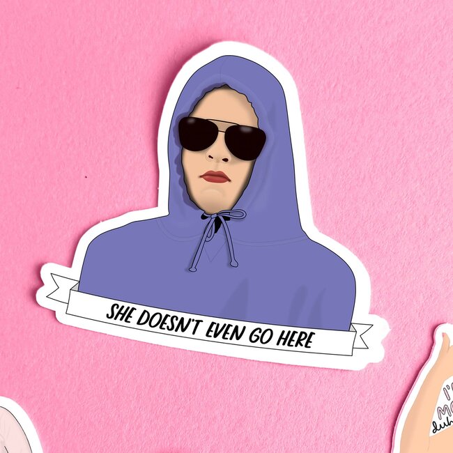 Mean Girls Damian She Doesn't Even Go Here Sticker