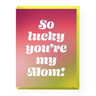 Boss Dotty Paper Co Lucky You're My Mom Mother's Day