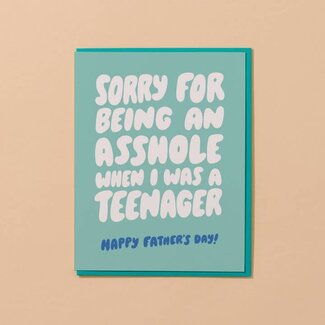 Asshole Teenager - Father's Day