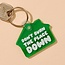 Don't Burn Down the House Keychain