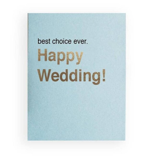 Best Choice Ever. (Happy Wedding!)